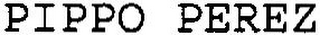 PIPPO PEREZ