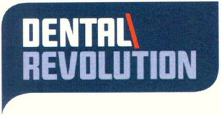 DENTAL REVOLUTION