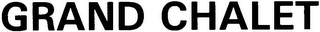 GRAND CHALET