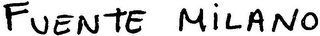 FUENTE MILANO