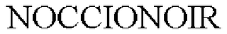 NOCCIONOIR