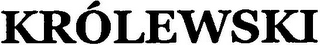 KRÓLEWSKI