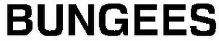 BUNGEES