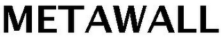 METAWALL