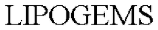 LIPOGEMS