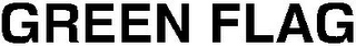 GREEN FLAG