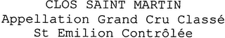 CLOS SAINT MARTIN APPELLATION GRAND CRU CLASSÉ ST EMILION CONTRÔLÉE