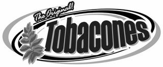 TOBACONES THE ORIGINAL!