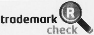 TRADEMARK CHECK R