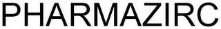 PHARMAZIRC