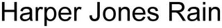 HARPER JONES RAIN