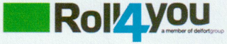 ROLL4YOU A MEMBER OF DELFORTGROUP