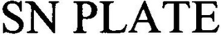 SN PLATE