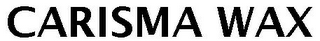 CARISMA WAX