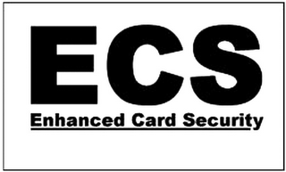 ECS ENHANCED CARD SECURITY