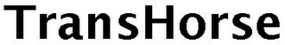 TRANSHORSE
