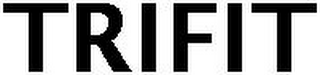 TRIFIT