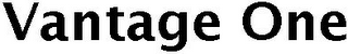 VANTAGE ONE