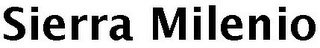 SIERRA MILENIO