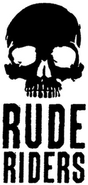 RUDE RIDERS