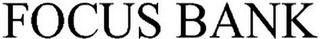 FOCUS BANK