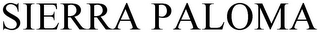 SIERRA PALOMA