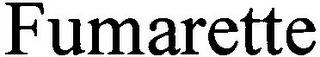 FUMARETTE