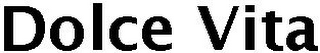 DOLCE VITA