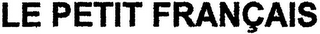 LE PETIT FRANÇAIS