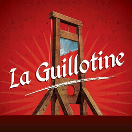 LA GUILLOTINE