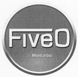 FIVEO BY MONTARBO