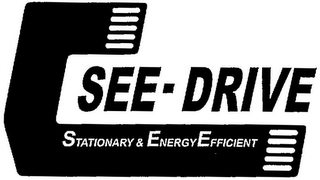 SEE-DRIVE STATIONARY & ENERGY EFFICIENT