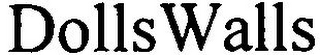 DOLLSWALLS