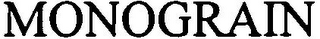 MONOGRAIN