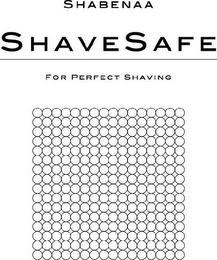 SHABENAA SHAVESAFE FOR PERFECT SHAVING