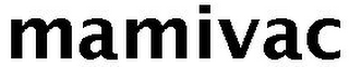 MAMIVAC