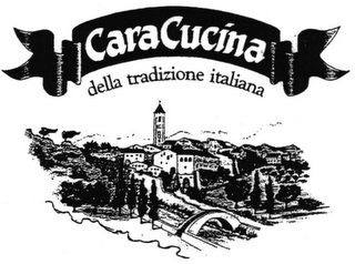 CARA CUCINA DELLA TRADIZIONE ITALIANA