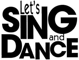 LET'S SING AND DANCE