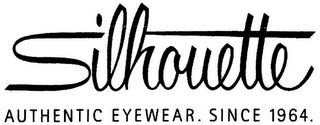 SILHOUETTE AUTHENTIC EYEWEAR. SINCE 1964.