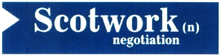 SCOTWORK (N) NEGOTIATION