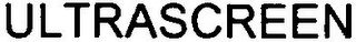 ULTRASCREEN