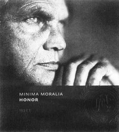 MINIMA MORALIA HONOR 2011