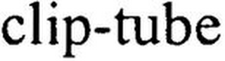 CLIP-TUBE