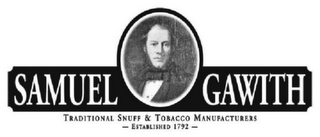SAMUEL GAWITH TRADITIONAL SNUFF & TOBACCO MANUFACTURERS ESTABLISHED 1792.