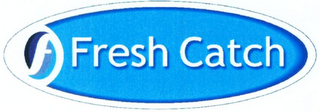 F FRESH CATCH