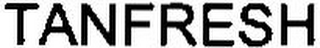 TANFRESH