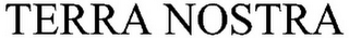 TERRA NOSTRA