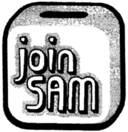 JOIN SAM