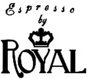 ESPRESSO BY ROYAL