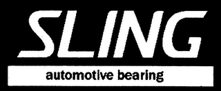 SLING AUTOMOTIVE BEARING